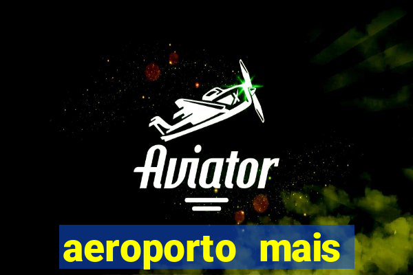 aeroporto mais proximo de mim